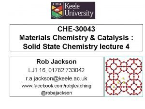 CHE30043 Materials Chemistry Catalysis Solid State Chemistry lecture