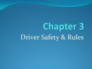 Chapter 3 Driver Safety Rules Seat Belt Law