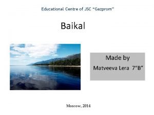 Educational Centre of JSC Gazprom Baikal Made by