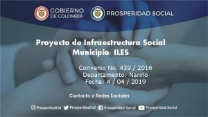 Proyecto de Infraestructura Social Municipio ILES Convenio No