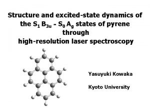 Structure and excitedstate dynamics of the S 1