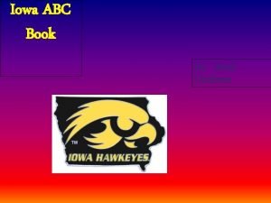 Iowa ABC Book By Reid Dettbarn A is