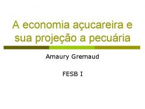 A economia aucareira e sua projeo a pecuria