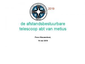 2019 de afstandsbestuurbare telescoop abt van metius Frans