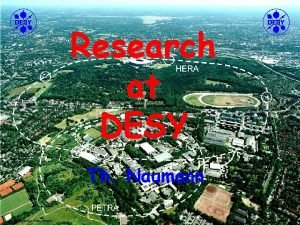 Research at DESY Th Naumann Thomas Naumann ACAT