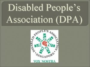 Disabled Peoples Association DPA Evaluation and Report of