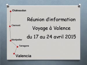 Chteaudun Runion dinformation Clermont Montpellier Voyage Valence du