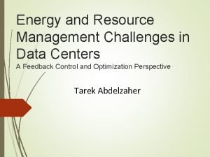 Energy and Resource Management Challenges in Data Centers