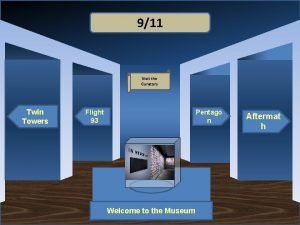 911 Visit the Curators Twin Towers Flight 93