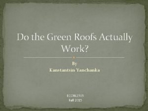 Do the Green Roofs Actually Work By Kanstantsin