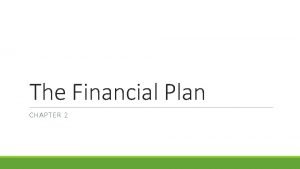 Chapter 2 the financial plan