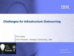 Gupta outsourced