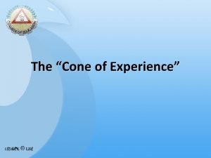 The Cone of Experience What is Dales cone