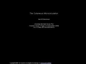 The Cutaneous Microcirculation Irwin M Braverman J Investig