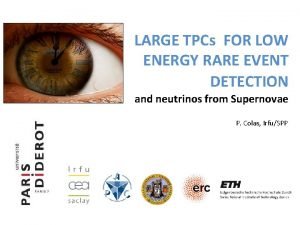 LARGE TPCs FOR LOW ENERGY RARE EVENT DETECTION