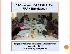 CSO review of GAFSP Pr SW PRAN Bangladesh