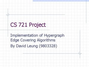 CS 721 Project Implementation of Hypergraph Edge Covering