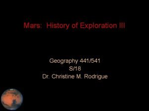 Mars History of Exploration III Geography 441541 S18