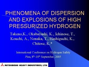 PHENOMENA OF DISPERSION AND EXPLOSIONS OF HIGH PRESSURIZED