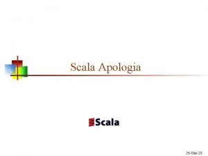 Scala Apologia 25 Sep20 Java n Whats wrong