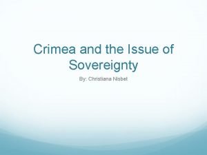 Crimea and the Issue of Sovereignty By Christiana