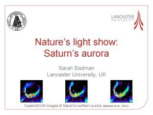 Natures light show Saturns aurora Sarah Badman Lancaster
