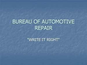 Write it right bureau of automotive repair