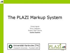 The PLAZI Markup System Donat Agosti Terry Catapano