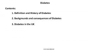 Diabetes Contents 1 Definition and History of Diabetes
