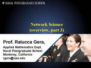 Network Science overview part 3 Prof Ralucca Gera