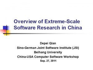 Overview of ExtremeScale Software Research in China Depei