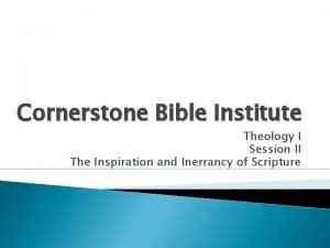 Cornerstone Bible Institute Theology I Session II The