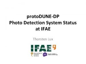 proto DUNEDP Photo Detection System Status at IFAE