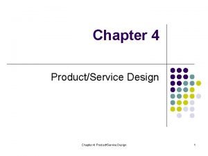 Chapter 4 ProductService Design Chapter 4 ProductService Design