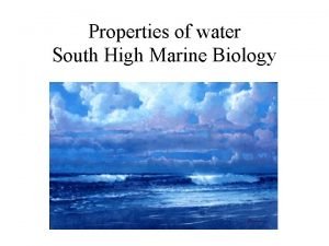 Properties of water South High Marine Biology Water