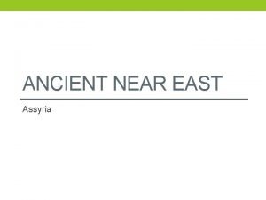 ANCIENT NEAR EAST Assyria Ashur city and god