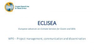 ECLISEA European advances on CLImate Services for Coasts