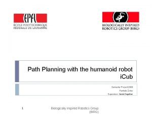 Path Planning with the humanoid robot i Cub