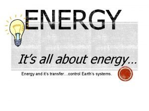 Its all about energy Energy and its transfercontrol