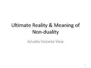 Ultimate Reality Meaning of Nonduality Advaita Vedanta View