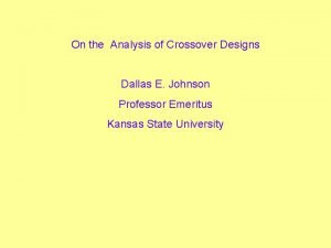On the Analysis of Crossover Designs Dallas E