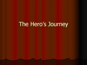 The Heros Journey The Background l In 1988