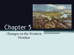 Chapter 5 Changes on the Western Frontier Cultures