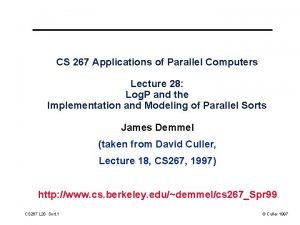 CS 267 Applications of Parallel Computers Lecture 28