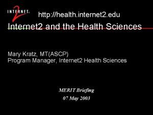 http health internet 2 edu Internet 2 and