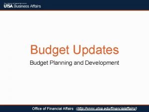 Budget Updates Budget Planning and Development Office of