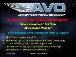 AStars and the Virtual Observatory Paolo Padovani STECFESO