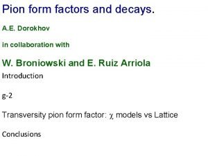 Pion form factors and decays A E Dorokhov