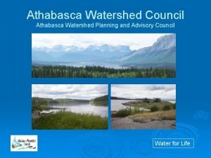 Athabasca watershed council Athabasca watershed council