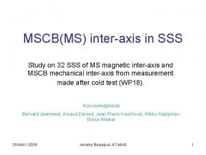 MSCBMS interaxis in SSS Study on 32 SSS